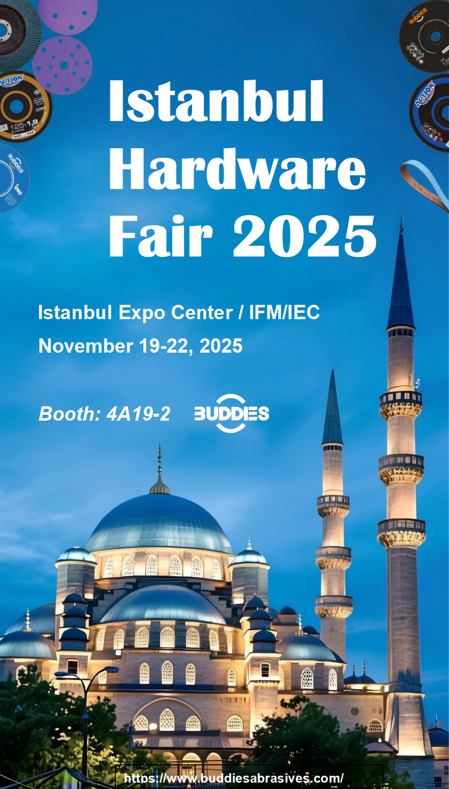 Unlock Superior Performance: Meet BUDDIES Abrasives at Istanbul Hardware Fair 2025